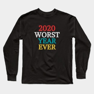 2020 worst year ever Long Sleeve T-Shirt